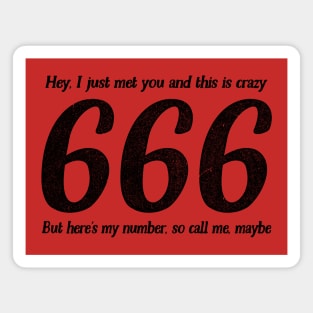 Call Me, Maybe / 666 Number Of The Beast / Funny Quote Magnet